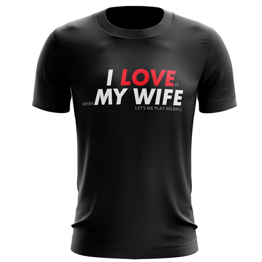 I Love My Wife - Dri Fit Tee