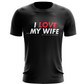 I Love My Wife - Dri Fit Tee